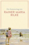 Ein Sommertag mit Rainer Maria Rilke