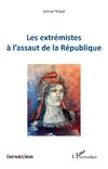 Les extrémistes à l¿assaut de la République