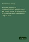 A sermon preached in commemoration of the founders of the Nahant church, at the dedication of a tablet erected to their memory, July 22, 1877