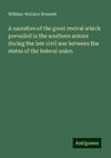 A narrative of the great revival which prevailed in the southern armies during the late civil war between the states of the federal union