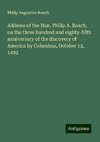 Address of the Hon. Philip A. Roach, on the three hundred and eighty-fifth anniversary of the discovery of America by Columbus, October 12, 1492