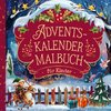 Adventskalender Malbuch für Kinder: 24 Türchen voller Weihnachtsfreude und Fantasie