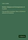 Etudes cliniques sur la temperature et le pouls