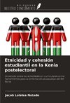 Etnicidad y cohesión estudiantil en la Kenia postelectoral