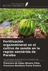 Fertilización organomineral en el cultivo de sandía en la región semiárida de Paraiba