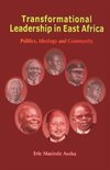 Transformational Leadership in East Africa. Politics, Ideology and Community