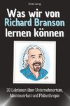 Was wir von Richard Branson lernen können