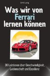 Was wir von Ferrari lernen können