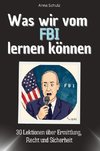 Was wir vom FBI lernen können