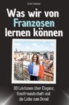 Was wir von Franzosen lernen können