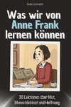 Was wir von Anne Frank lernen können