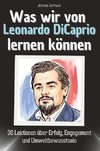 Was wir von Leonardo DiCaprio lernen können