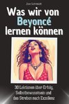 Was wir von Beyoncé lernen können