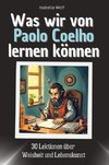 Was wir von Paolo Coelho lernen können