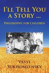 I'll tell you a story ... Philosophy for children