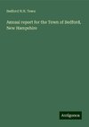 Annual report for the Town of Bedford, New Hampshire