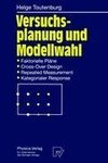 Versuchsplanung und Modellwahl