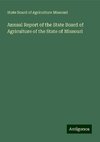 Annual Report of the State Board of Agriculture of the State of Missouri