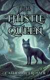 The Thistle Queen