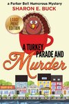 A Turkey Parade and Murder - LARGE PRINT