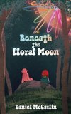 Beneath the Floral Moon