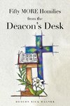 Fifty MORE Homilies from the Deacon's Desk