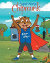 Super Ninja Chipmunk