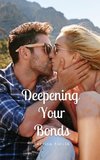 Deepening Your Bonds