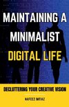 Maintaining a Minimalist Digital Life