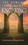 The Reward of Not Knowing