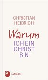 Warum ich ein Christ bin