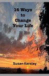 16 Ways to Change Your Life