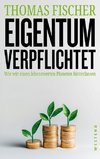 Eigentum verpflichtet