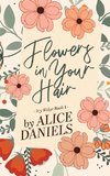 Flowers in Your Hair