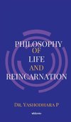 Philosophy of Life and Reincarnation