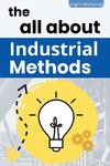 the all about Industrial Methods