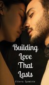 Building Love That Lasts