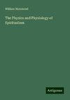 The Physics and Physiology of Spiritualism