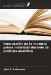 Interacción de la materia prima matricial durante la pirólisis analítica