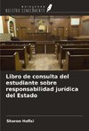 Libro de consulta del estudiante sobre responsabilidad jurídica del Estado