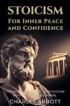 Stoicism for Inner Peace and Confidence