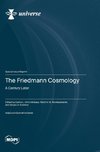 The Friedmann Cosmology