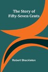 The Story of Fifty-Seven Cents