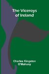 The Viceroys of Ireland