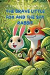 The Brave Little Fox and the Shy Rabbit