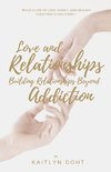 Love and Relationships   Building Relationships Beyond Addiction