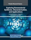 Exploring Nanomaterial Synthesis, Characterization, and Applications