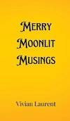 Merry Moonlit Musings