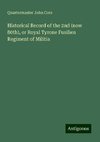 Historical Record of the 2nd (now 80th), or Royal Tyrone Fusilien Regiment of Militia