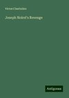 Joseph Noirel's Revenge